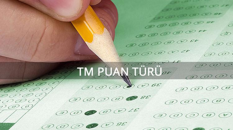 TM Puan türü ile yerleşebileceğiniz üniversite bölümleri
