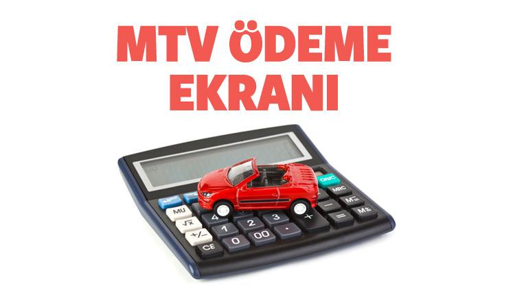 MTV (Motorlu taşıtlar vergisi) ödeme ekranı! Son gün ne zaman?