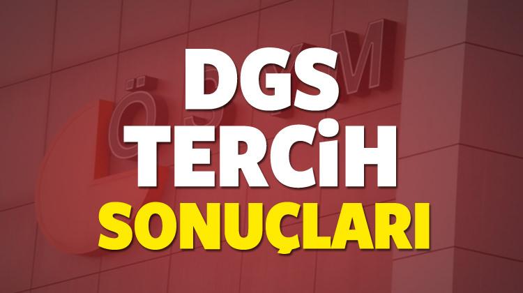 DGS tercih sonuçları açıklandı mı? 2017 Dikey Geçiş Sınavı yerleştirmesi