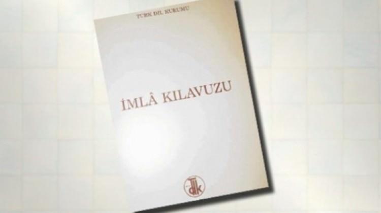 İmlâ kılavuzu tarih oluyor