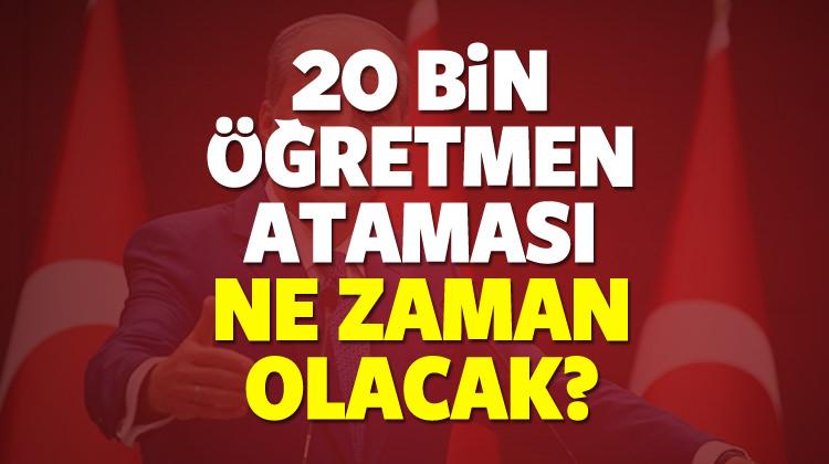 20 bin öğretmen ataması ne zaman olacak? 2018 Öğretmen atama gelişmesi