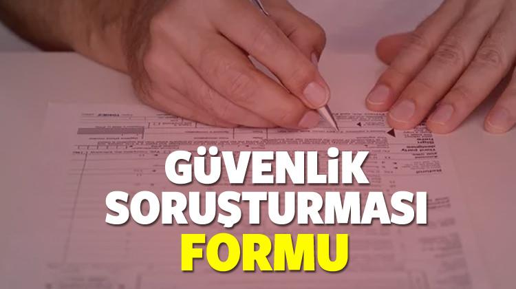 Güvenlik Soruşturması ve Arşiv Araştırması Formu nereden alınır? İNDİR