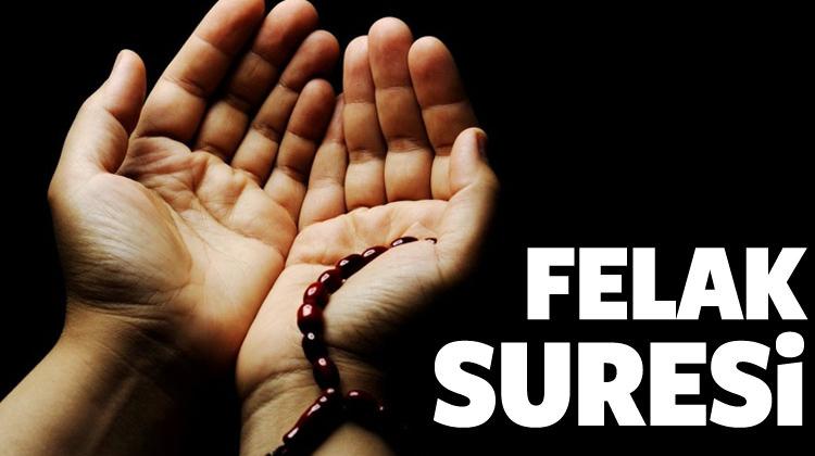 Felak suresinin anlamı ve okunuşu! Felak suresinin fazileti ve önemi nedir?