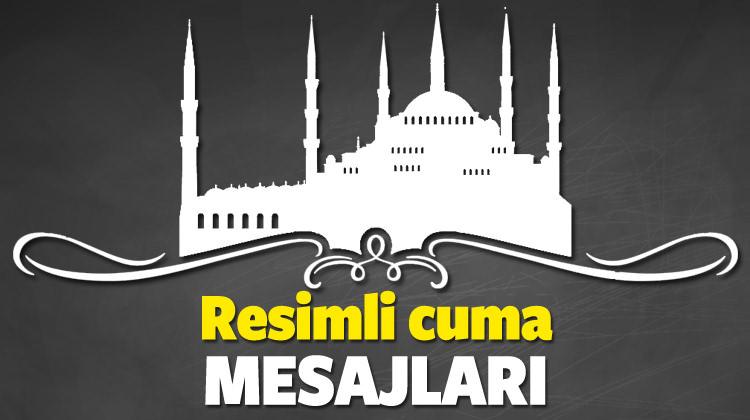 10 Ağustos Resimli Cuma mesajları! 2018 en özel Cuma günü sözleri...