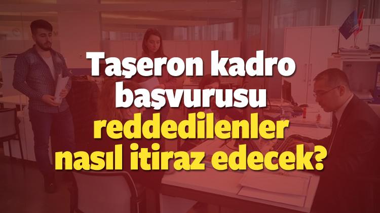 Taşeron kadro başvurusu reddedilenler nasıl itiraz edecek?