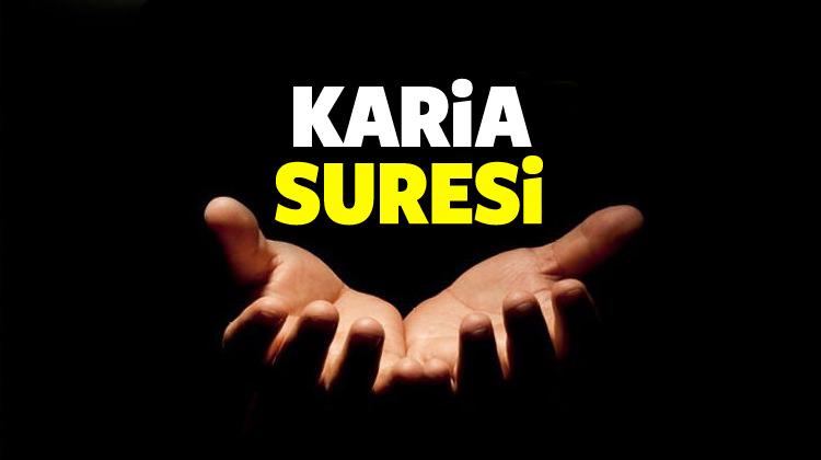 Kâria Suresinin anlamı ve okunuşu! Kâria Suresinin fazileti ve önemi nedir?