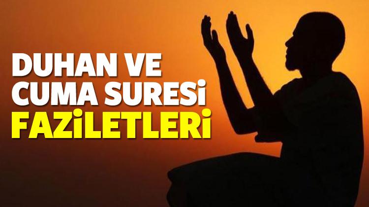 Duhan ve Cuma surelerinin faziletleri nelerdir? Kaç kere okunmalıdır?