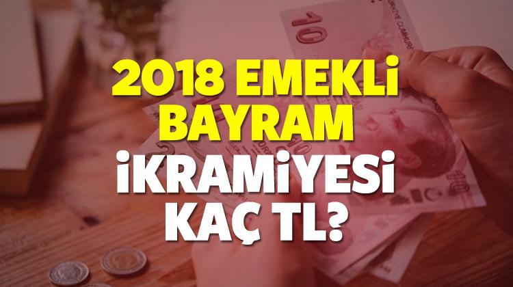 Emekli ikramiyeleri ne zaman ödenecek? Emekli ikramiyesi ne kadar 2018 ile ilgili görsel sonucu