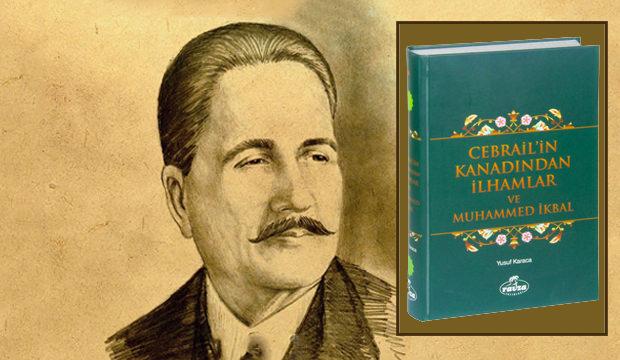 Yusuf Karaca'dan İkbal'in eşsiz eserine farklı bir yorum