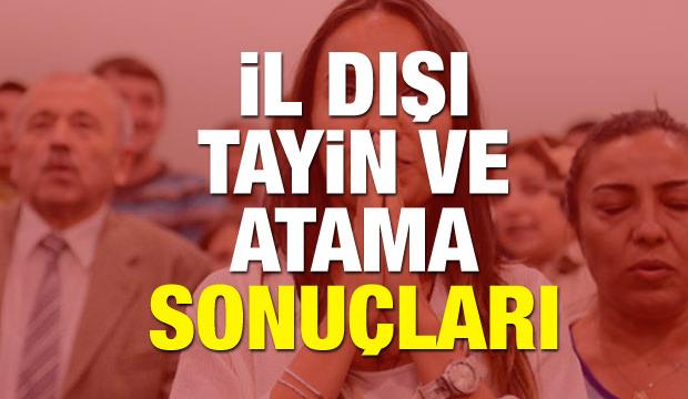 2018 İl dışı atama öğretmen (tayin) sonuçları MEB öğrenme sayfası!