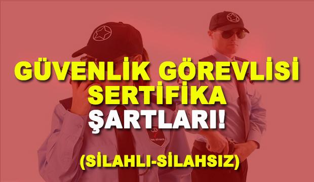 Güvenlik Görevlisi olmak için aranan şartlar neler? Silahlı-silahsız...