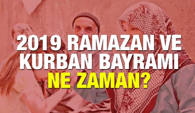 2019 Ramazan Bayramı ve Kurban Bayramı ne zaman?
