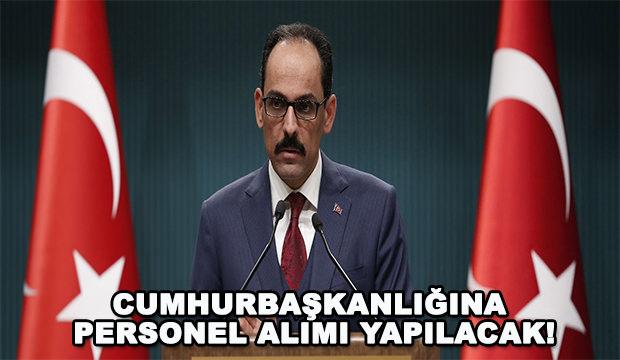 Cumhurbaşkanlığı bünyesindeki ofis ve kurullara personel alımı! Başvurular ne zaman?