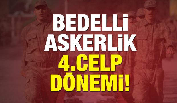 2018 Bedelli Askerlik 4.celp dönemi ne zaman? 21 günlük eğitim...
