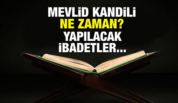 Mevlid Kandili ne zaman? (2018) Kaç gün kaldı? Yapılacak ibadetler...