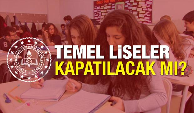 Temel liseler kapanacak mı? Milli Eğitim Bakanlığı açıkladı yeni dönemde...