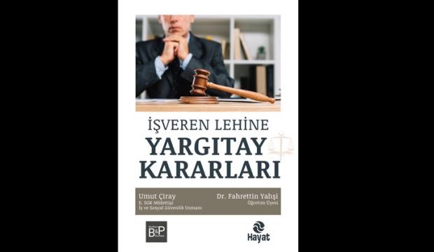 'İşveren lehine Yargıtay Kararları' satışa çıktı