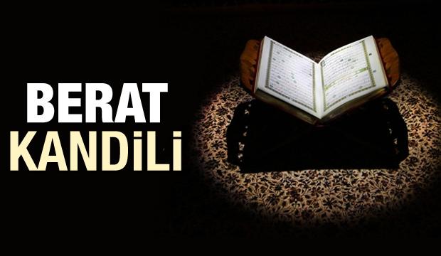 Berat kandili bu yıl ne zaman? Kurtuluş, af ve arınma günü Berat Kandili...