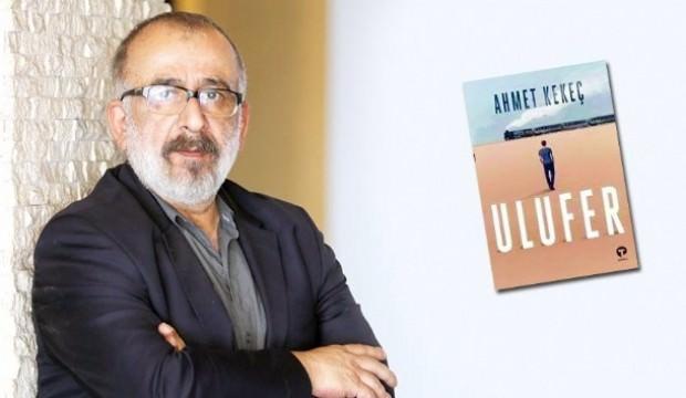 Ahmet Kekeç son kitabı Ulufer raflardaki yerini aldı