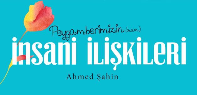 Peygamberimizin İnsani İlişkileri