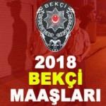 Bekçi maaşları kaç TL? (2018)