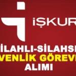 İŞKUR silahlı - silahsız güvenlik görevlisi alımı! En az ilköğretim mezunu...