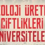 İdeoloji üretme çiftlikleri: Üniversiteler