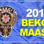 2019 bekçi maaşları ne kadar? EGM yeni zamlı ücretleri...