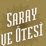 Saray ve Ötesi