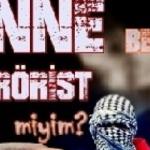 Anne Ben Terörist miyim ?