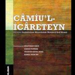 'Câmiu’l-icâreteyn' kitabı raflardaki yerini aldı