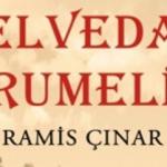 'Elveda Rumeli' okurlarını bekliyor