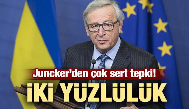 Juncker'dan Ã§ok sert Ã§Ä±kÄ±Å: Ä°ki yÃ¼zlÃ¼lÃ¼k