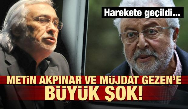 Metin AkpÄ±nar ve MÃ¼jdat Gezen'e bÃ¼yÃ¼k Åok! Harekete geÃ§ildi