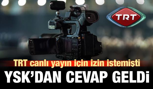 SandÄ±klardan canlÄ± yayÄ±n iÃ§in TRT'den baÅvuru! YSK'dan cevap!