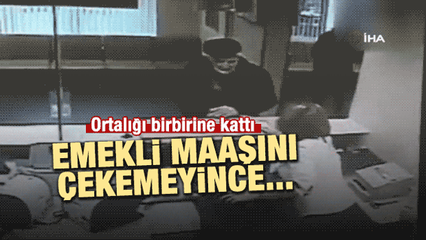 Emekli maaşını çekemeyince bankayı birbirine kattı