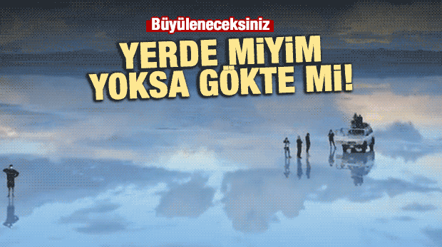 Yerde miyim yoksa gökte