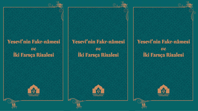 Yesevî’nin Fakr-nâmesi ve İki Farsça Risalesi