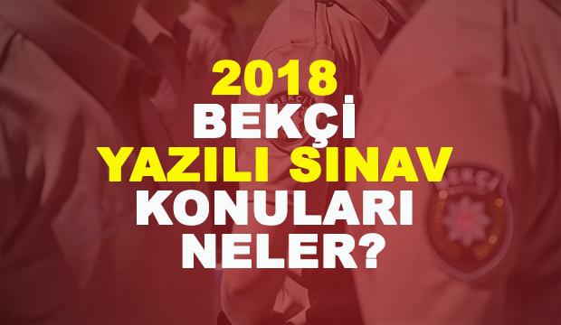 2018 Bekçilik yazılı sınav tarihi ne zaman? Sınav konuları neler?
