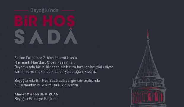 Beyoğlu’nda Bir Hoş Sadâ Sergisi açılıyor