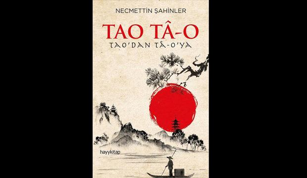 Necmettin Şahinler'in 'Tao Tâ-o' kitabı raflardaki yerini aldı