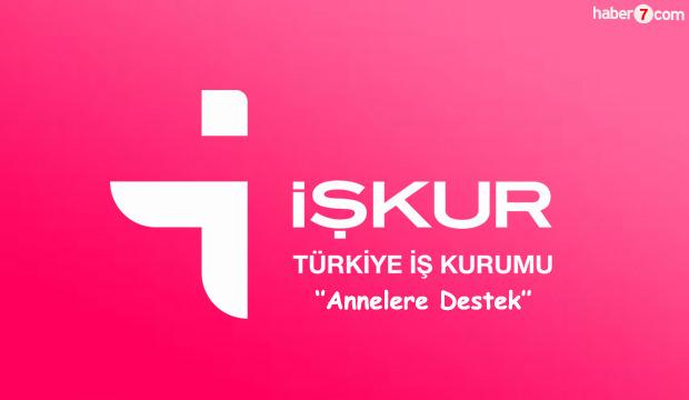 İŞKUR kapsamında annelere 2420 TL destek!