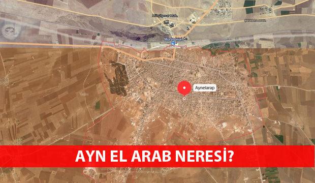 Ayn El Arab nerede? Kobani harita ve nüfusu!
