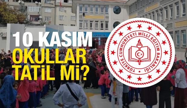 10 Kasım hangi güne denk geliyor? 8 Kasım bugün okullar tatil olacak mı?