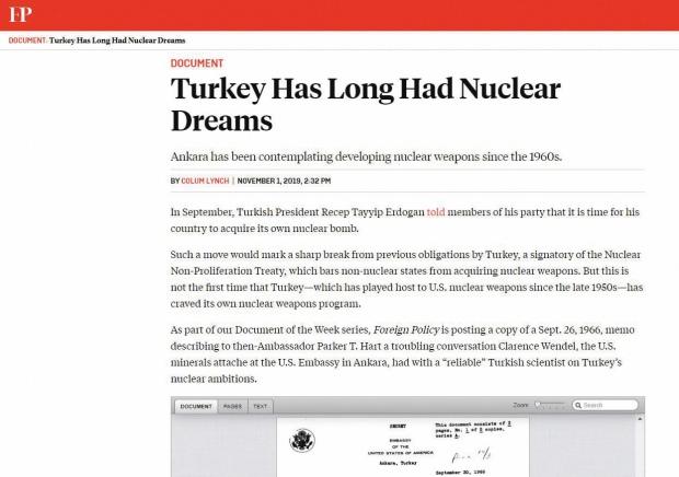 Foreign Policy (FP), “Türkiye’nin Uzun Zamandır Nükleer Hayalleri Var” başlıklı bir haber yayımladı.