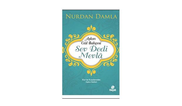 “Kur’an Kıssalarından Aşkın Halleri”