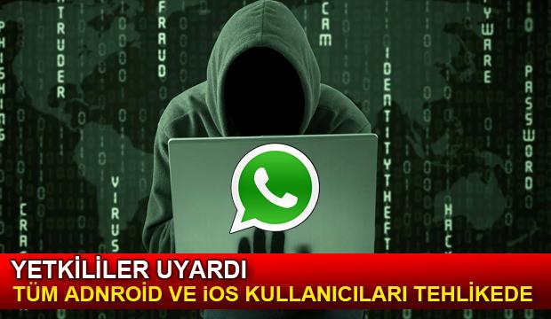 WhatsApp yine tehlike saçıyor: Android ve iOS cihaz kullanıcılarına uyarı!