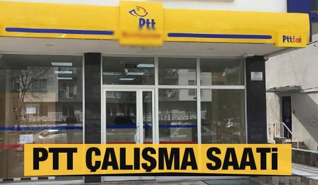 2020 PTT sabah kaçta açılıyor kaçta kapanıyor hafta sonu açık mı? PTT çalışma saatleri: