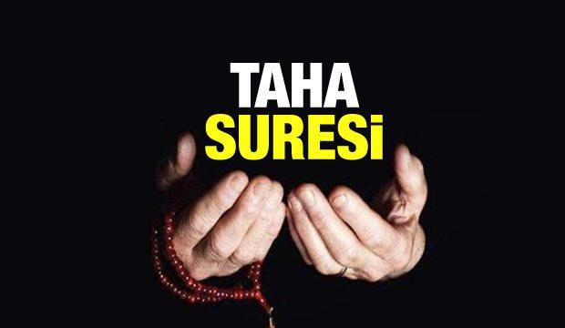 Taha Suresi okunuşu ve anlamı | Taha Suresi Türkçe meali ve faziletleri