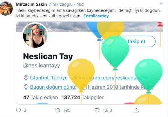 Vefat eden kanser hastası Neslican Tay'ın doğum günü! İşte Twitter paylaşımları...